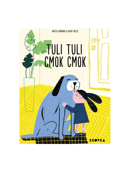 Tuli tuli cmok cmok Wydawnictwo Kropka BEBE Concept 