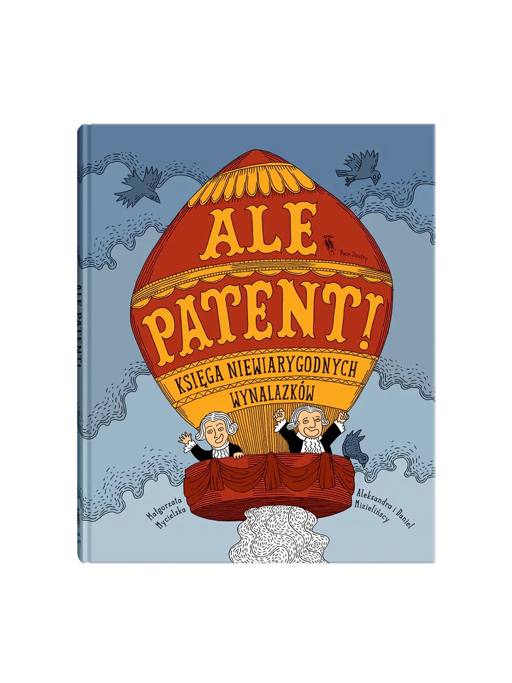 Ale Patent! Wydawnictwo Dwie Siostry BEBE Concept 