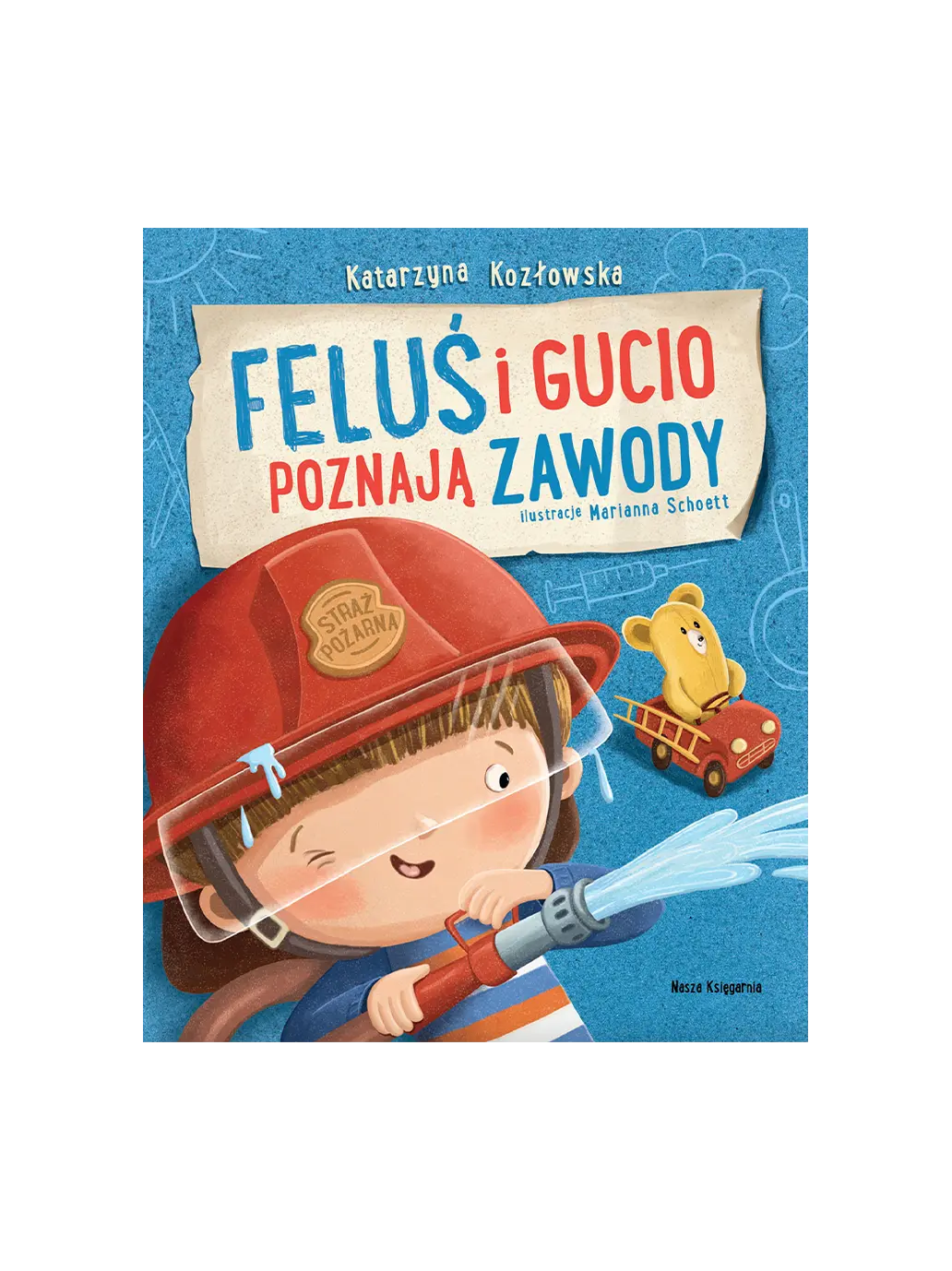 Feluś i Gucio poznają zawody Wydawnictwo Nasza Ksiegarnia BEBE Concept 