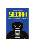 Sieciaki. Kto jest po drugiej stronie? Wydawnictwo Muchomor BEBE Concept 