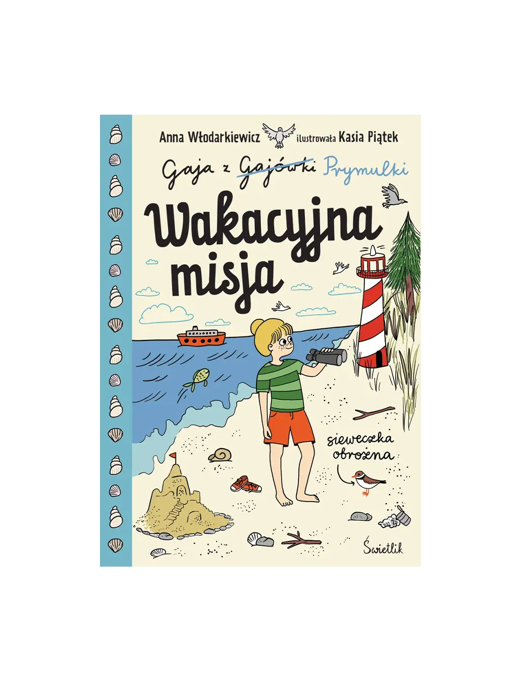 Gaja z Gajówki - Wakacyjna misja Wydawnictwo Świetlik BEBE Concept 