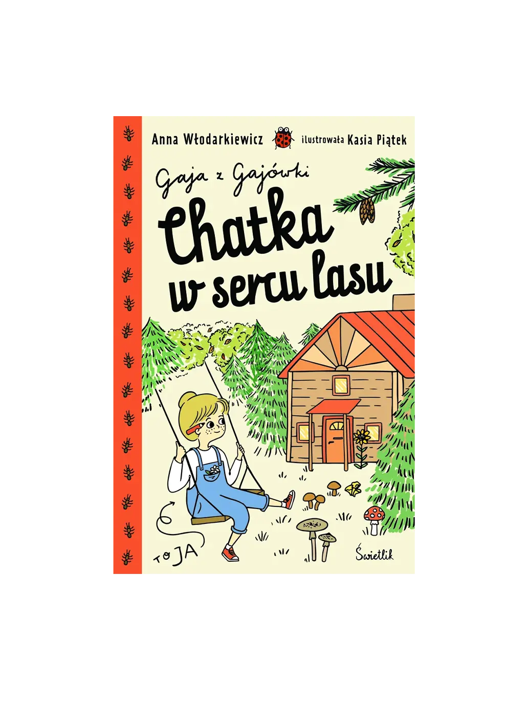 Gaja z Gajówki - Chatka w sercu lasu Wydawnictwo Świetlik BEBE Concept 