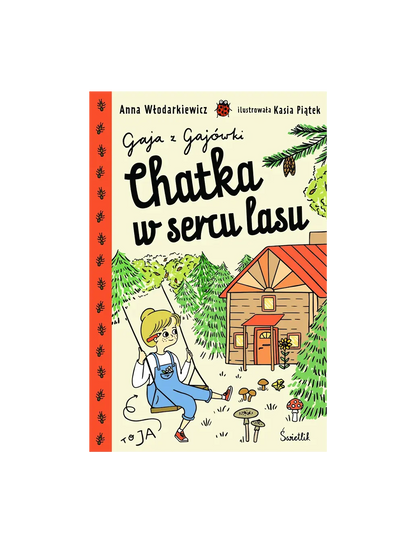 Gaja z Gajówki - Chatka w sercu lasu Wydawnictwo Świetlik BEBE Concept 