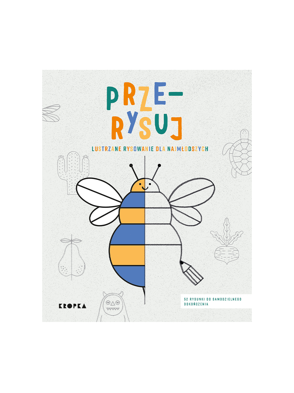 Przerysuj. Lustrzane rysowanie dla najmłodszych Wydawnictwo Kropka BEBE Concept 