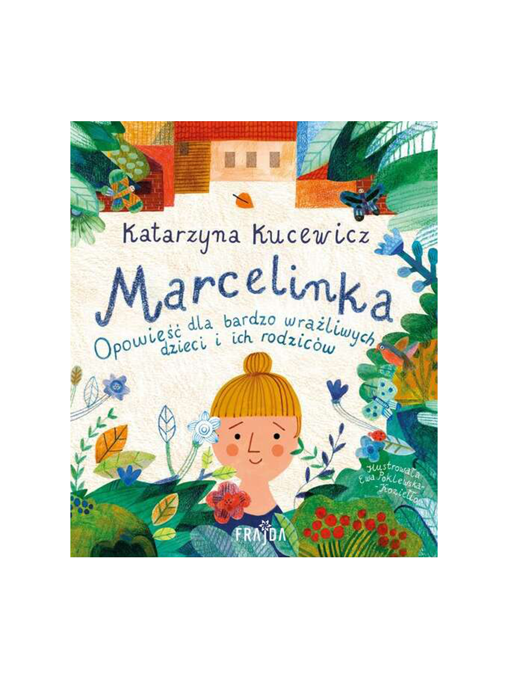 Marcelinka. Opowieść dla bardzo wrażliwych dzieci Wydawnictwo Frajda BEBE Concept 