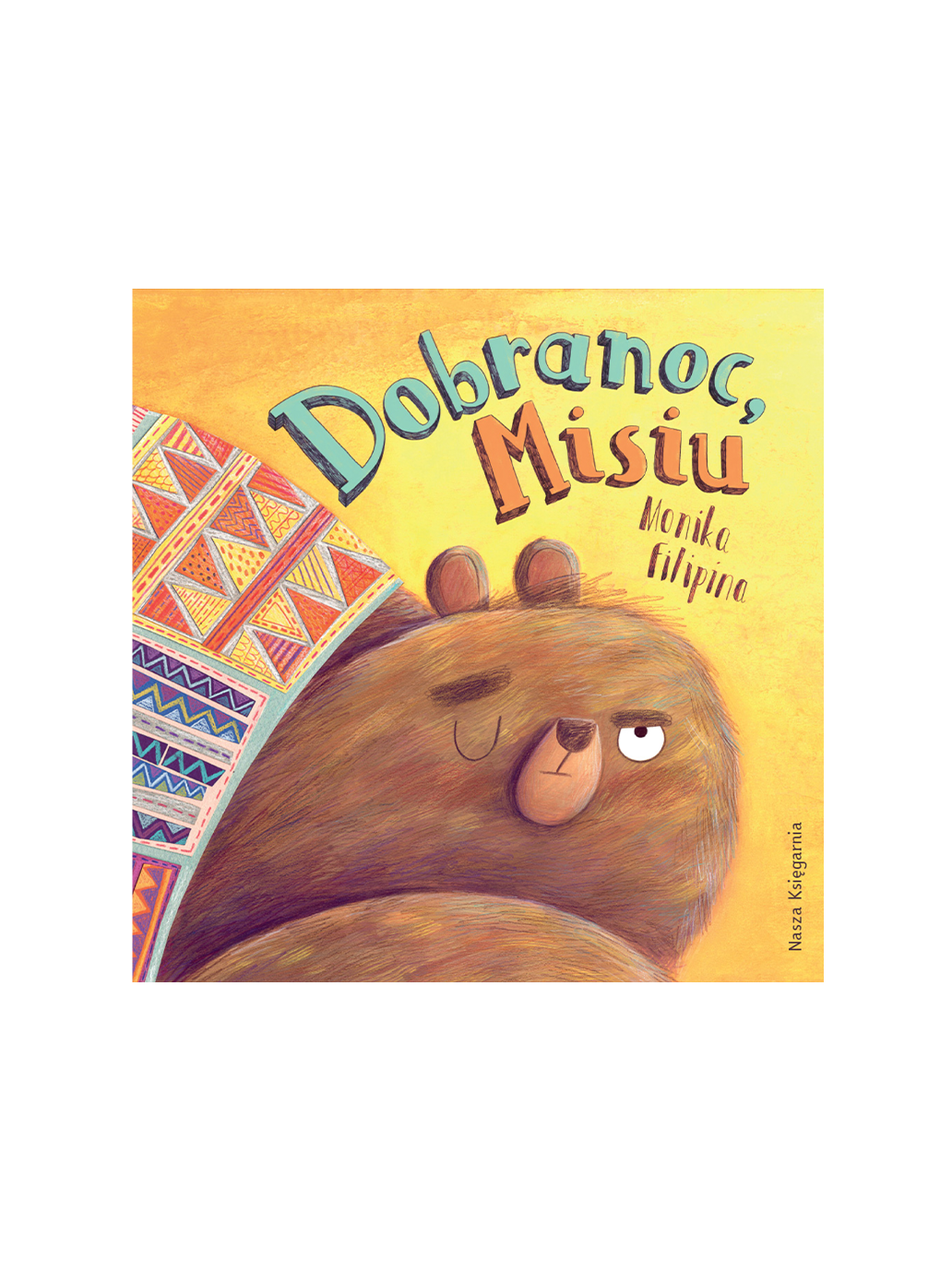 Dobranoc misiu Wydawnictwo Nasza Ksiegarnia BEBE Concept 