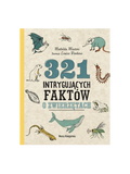 321 intrygujących faktów o zwierzętach Wydawnictwo Nasza Ksiegarnia BEBE Concept 