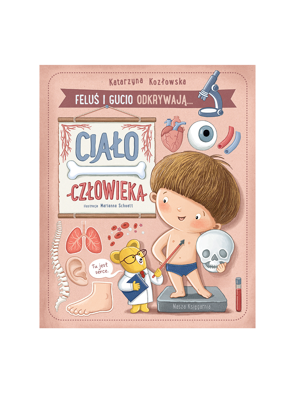 Feluś i Gucio odkrywają... Ciało człowieka Wydawnictwo Nasza Ksiegarnia BEBE Concept 