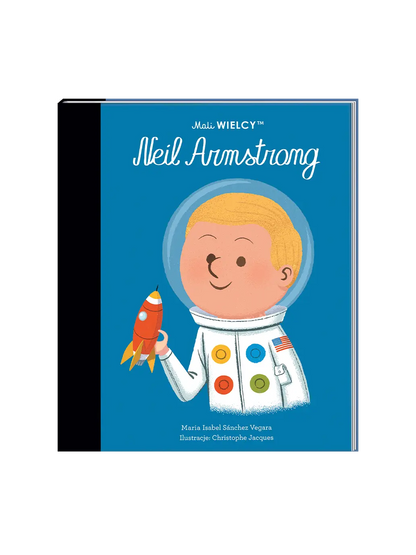 Mali Wielcy. Neil Armstrong Wydawnictwo Smart Books BEBE Concept 