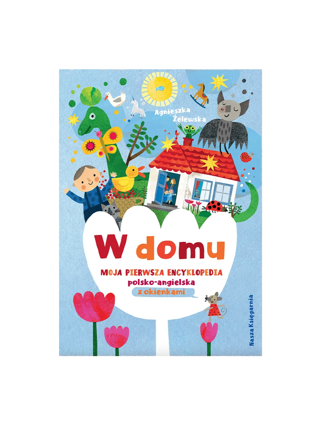Moja pierwsza encyklopedia polsko-angielska z okienkami Wydawnictwo Nasza Ksiegarnia BEBE Concept 
