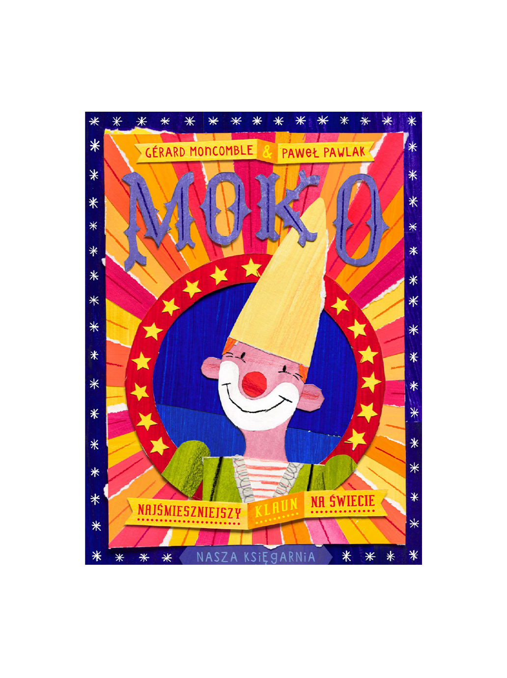 Moko. Najśmieszniejszy klaun na świecie Wydawnictwo Nasza Ksiegarnia BEBE Concept 