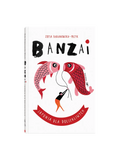 Banzai. Japonia dla dociekliwych Wydawnictwo Dwie Siostry BEBE Concept 