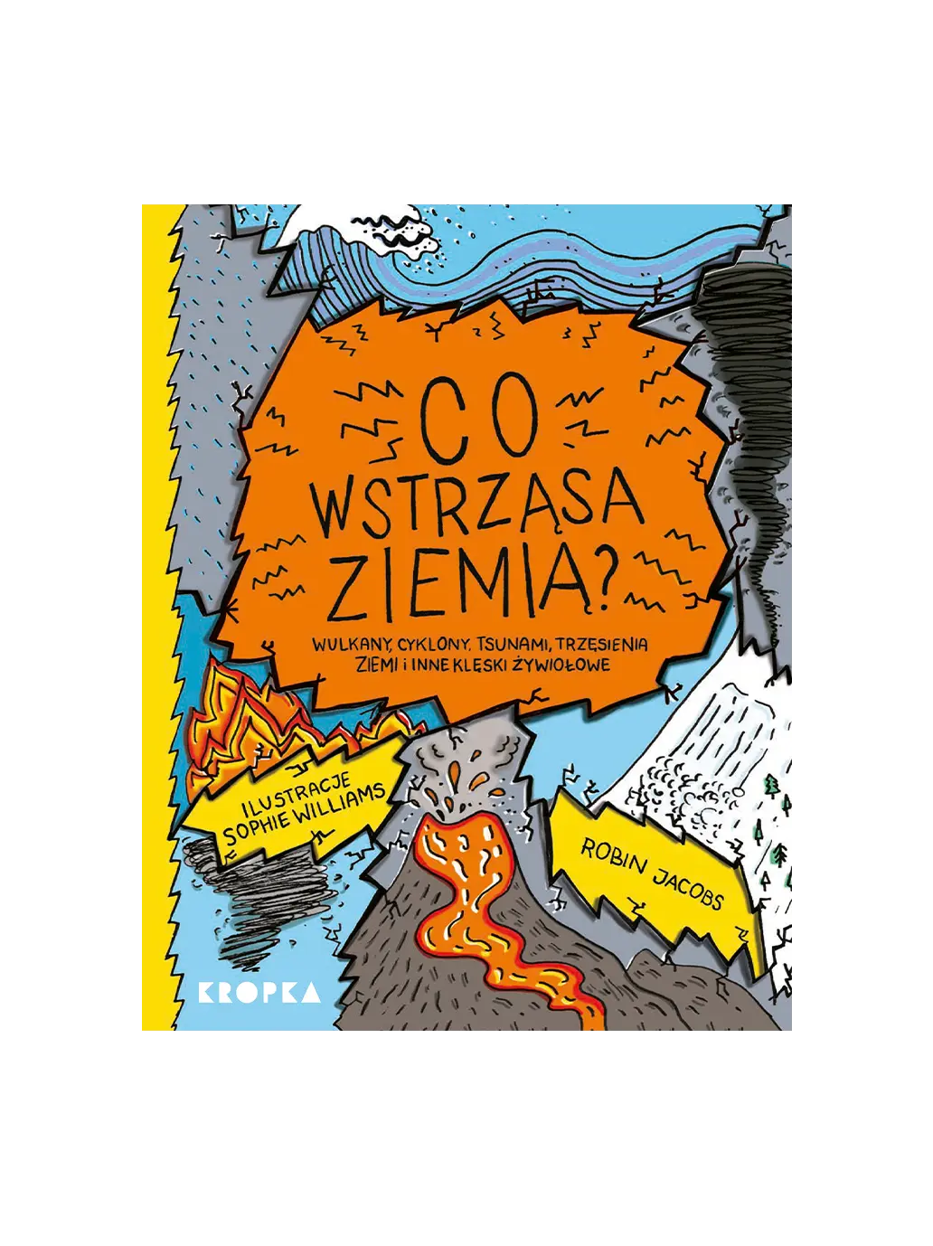 Co wstrząsa ziemią? Wydawnictwo Kropka BEBE Concept 