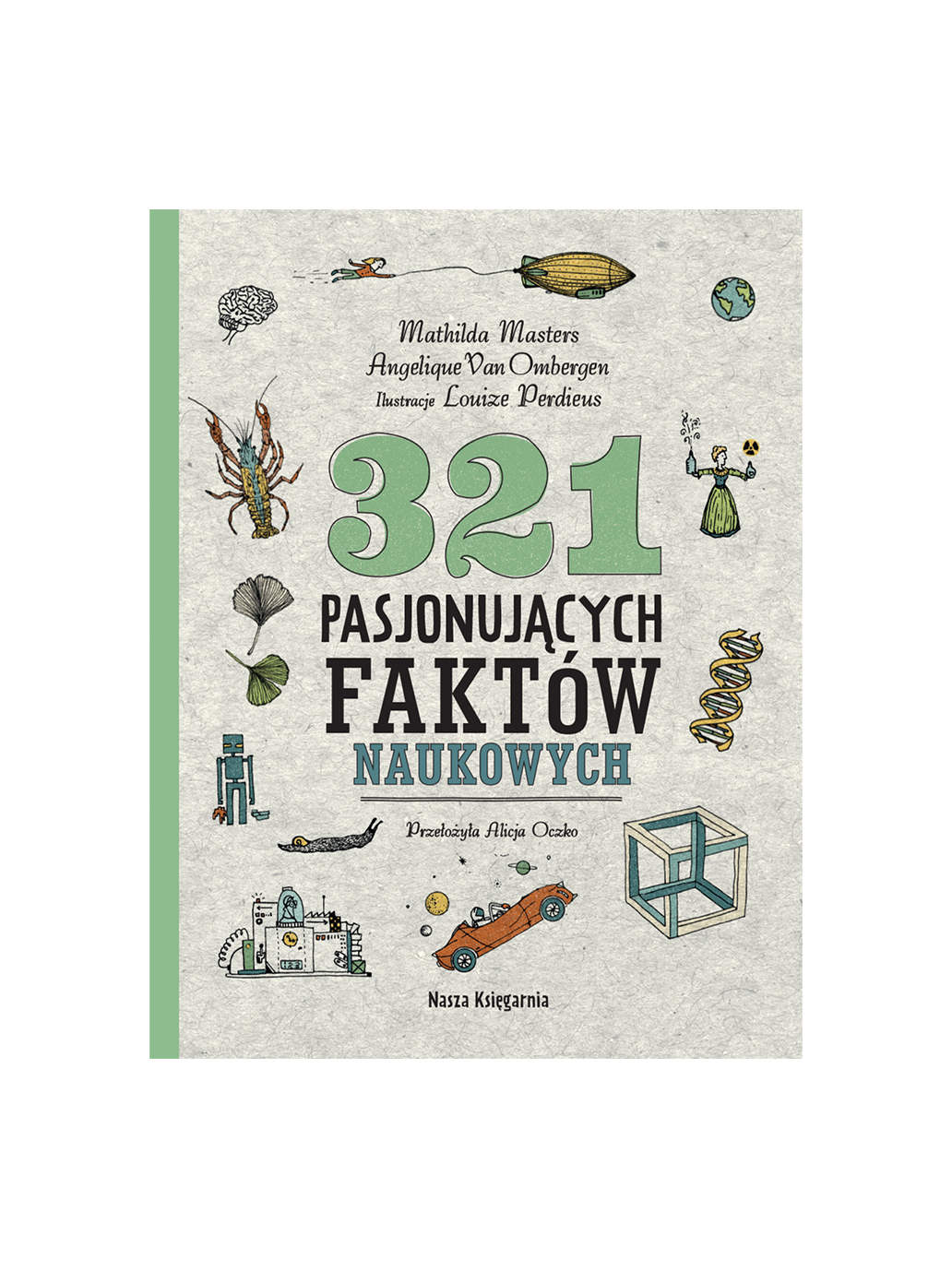 321 pasjonujących faktów naukowych Wydawnictwo Nasza Ksiegarnia BEBE Concept 